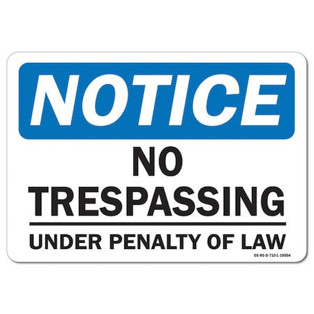 Signmission OSHA Notice Sign, 3.5" Height, 5" Width, No Trespassing Under Penalty Of Law, Landscape, 10PK OS-NS-D-35-L-19554-10PK